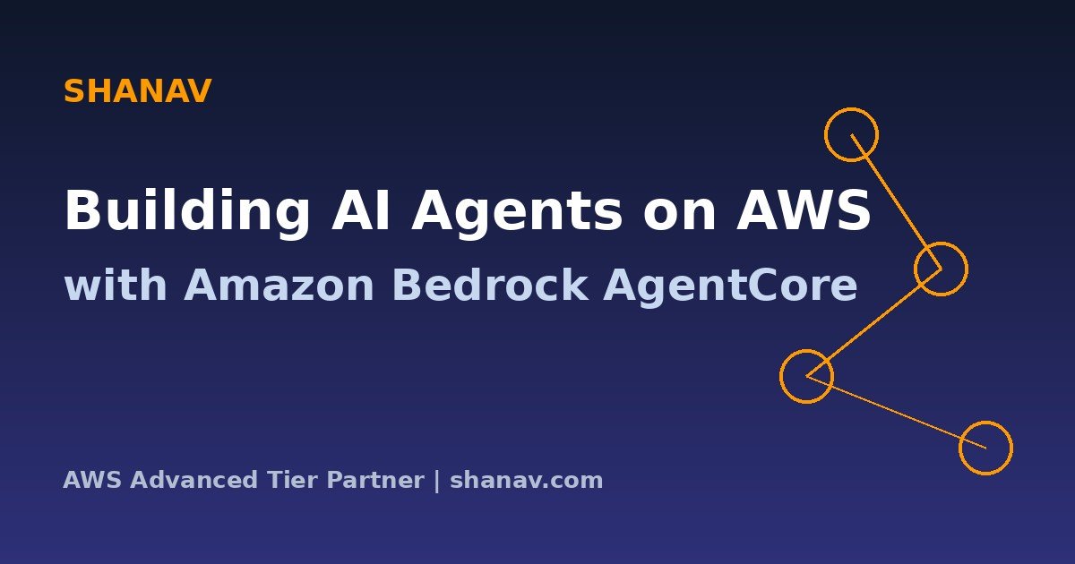 Building AI agents on AWS with Amazon Bedrock AgentCore - Shanav